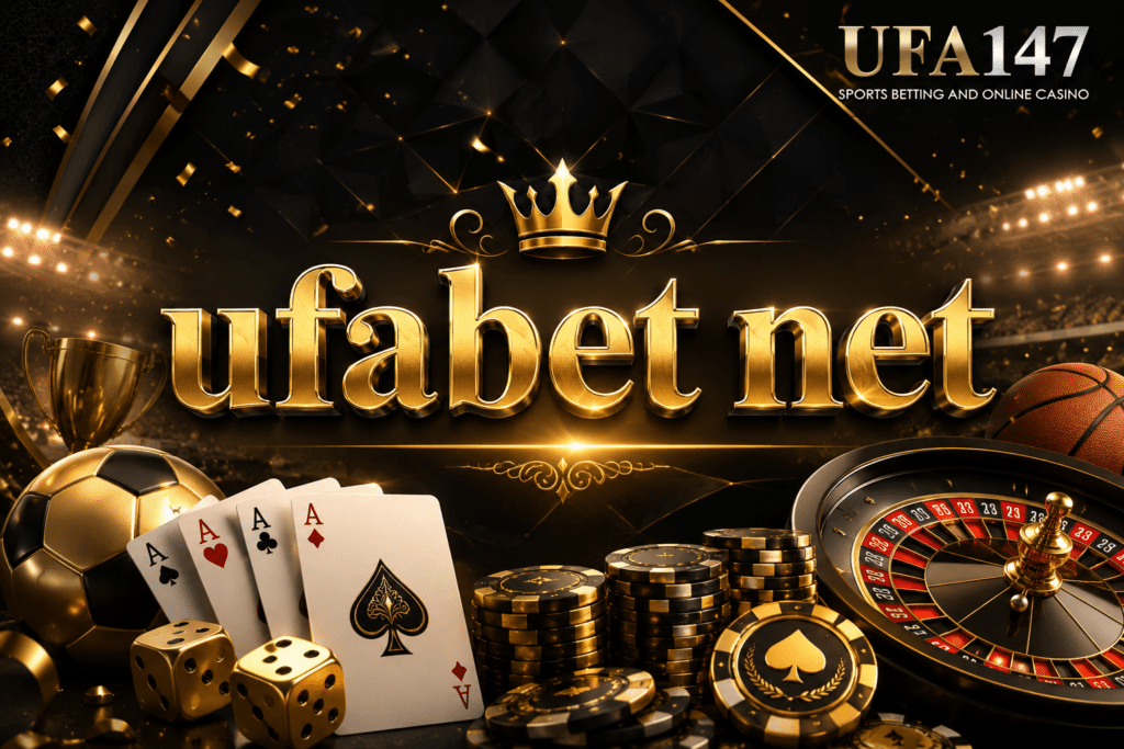 ufabet net แหล่งรวมคาสิโนชั้นนำที่ได้มาตรฐานในระดับสากล